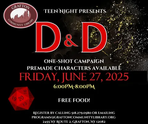 D&D Teen Night on Friday, June 27th at 6:00PM. One-shot campaign with premade characters available. Food and fun!