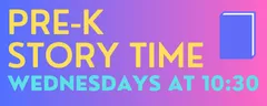 Pre-K Storytime Wednesdays at 10:30
