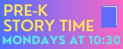 Pre-K Storytime Mondays at 10:30