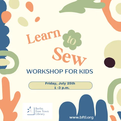 Learn to sew workshop for kids on July 25th, from 1-3 p.m.