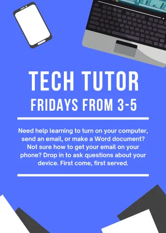 Tech tutor Fridays From 3-5
