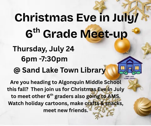 Christmas Eve in July/6th Grade Meet-up flyer