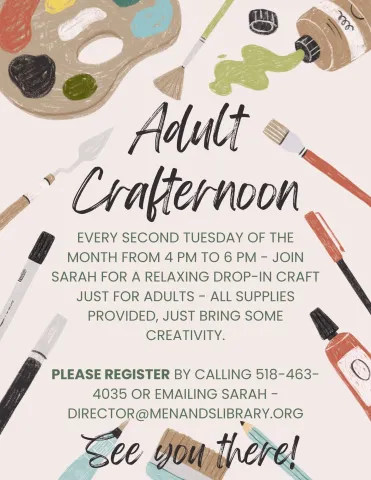 Flyer for the Menands Public Library’s Adult Crafternoon. See More Info Below