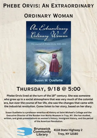 History talk flyer with image of book cover "Phebe Orvis: An Extraordinary Ordinary Woman". Cover shows a woman walking down a path in a red cloak.