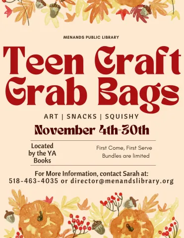 Flyer for the Menands Public Library’s Teen Craft Grab Bags. See More Info Below