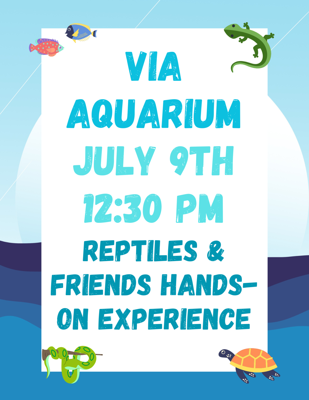 Via Aquarium July 9th 12:30 PM Reptiles & Friends Hands-On Experience