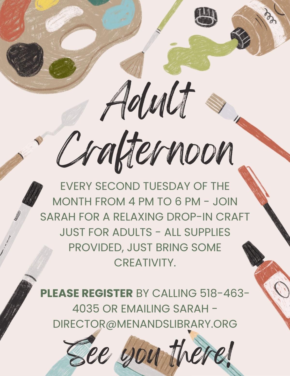 Flyer for the Menands Public Library’s Adult Crafternoon. See More Info Below